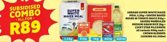 Usave Ubrand Super White Maize Meal +Savers Baked Beans/Parboiled Grain Rice +Lucky Star Pilchards + Crown Blended Cooking Oil offer