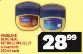 Usave Vaseline Blue Seal Petroleum Jelly all variants 250ml each offer