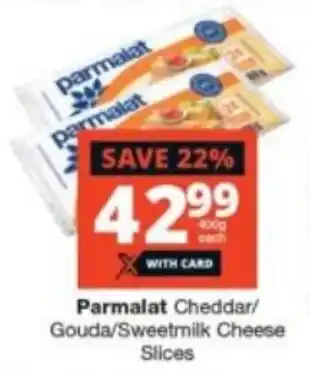 Checkers Parmalat Cheddar / Gouda / Sweetmilk Cheese Slices 400g each offer