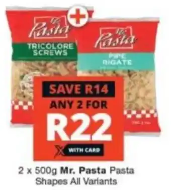 Checkers Mr. Pasta Pasta Shapes all variants 2 x 500g offer