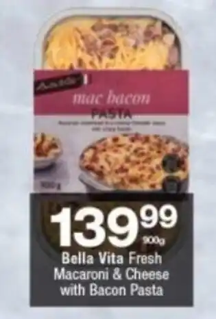 Checkers Bella Vita Fresh Macaroni & Cheese with Bacon Pasta 900g offer