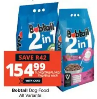 Checkers Bobtail Dog Food all variants 5.5kg / 6kg / 6.5kg /7kg / 8kg offer
