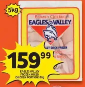 Shoprite Eagles Valley Frozen Mixed Chicken Portions 5kg offer