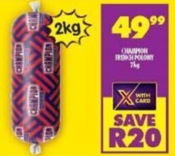 Shoprite Champion French Polony 2kg offer