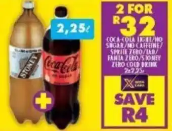 Shoprite Coca-Cola Light / No Sugar / No Caffeine / Sprite Zero / Fanta Zero / Stoney Zero Cold Drink 2 x 2,25L offer