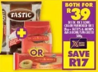 Shoprite Tastic Long Grain Parboiled Rice 2kg or Fatti's & Moni's Macaroni / Spaghetti 500g offer
