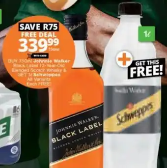 Checkers Johnnie Walker Black Label 12-Year-Old Blended Scotch Whiskey 750ml & Schweppes all variants 1L offer