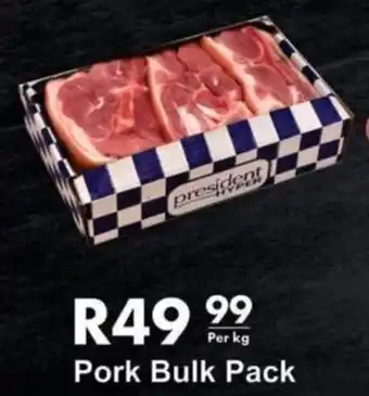 President Hyper President Hyper Pork Bulk Pack per kg offer