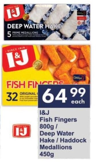 President Hyper I&J Fish Fingers 800g / Deep Water Hake / Haddock Medallions 450g offer