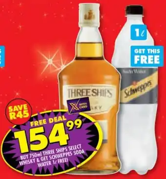 Shoprite Liquor Three Ships Select Whisky 750ml & Schweppes Soda Water 1L offer