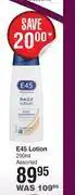 Dis-Chem E45 lotion assorted-200ml offer