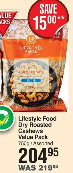 Dis-Chem Lifestyle Food Dry Roasted Cashews Value Pack 750g/ Assorted offer