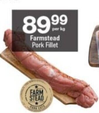 Checkers Farmstead Pork Fillet per kg offer