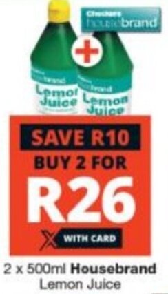 Checkers Housebrand Lemon Juice 2 x 500ml offer