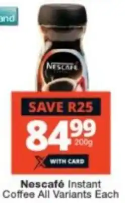 Checkers Nescafé Instant Coffee all variants 200g offer