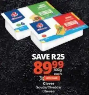 Checkers Clover Gouda / Cheddar Cheese 800g offer