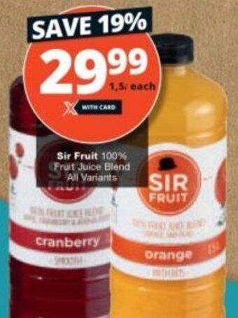 Checkers SIR Fruit 100% Fruit Juice Blend all variants 1,5L offer