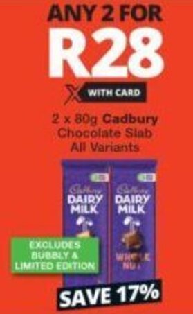 Checkers Cadbury Chocolate Slab all variants 2 x 80g offer