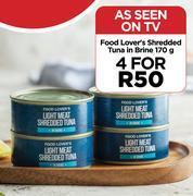 Food Lover's Market Food lover's shredded tuna in brine-for 4 x 170g offer