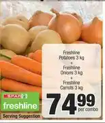 Spar Freshline Potatoes 3kg + Freshline Onions 3kg + Freshline Carrots 3kg Combo-Per Combo offer