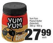 Yum Yum Peanut Butter (Selected)-380g/400g Each