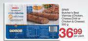Spar Spar Butcher's Best Viennas (Chicken,Cheese,Chilli Or Chicken & Cheese)-500g Per Pack offer