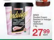 Spar Spar Double Cream Seeded Or Indulge Yoghurt(Selected)-1Kg Each offer