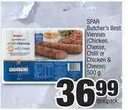 Spar Spar Butcher's Best Viennas(Chicken,Cheese,Chilli Or Chicken & Cheese)-500g Per Pack offer