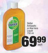Dettol Antiseptic Or Aloe Vera Liquid-750ml Each