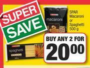 Spar Spar Macaroni Or Spaghetti-For Any 2 x 500g offer