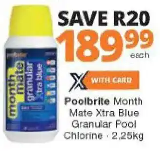 Checkers Hyper Poolbrite Month Mate Xtra Blue Granular Pool Chlorine 2,25kg offer