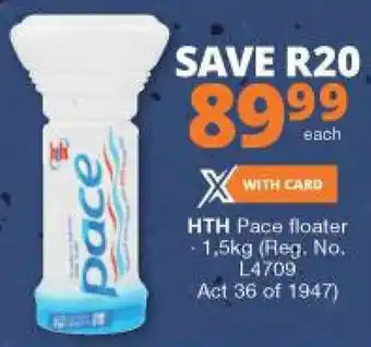 Checkers Hyper hth Pace Floater 1.5kg offer