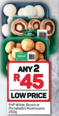 Pick n Pay PnP White, Brown or Portabellini Mushrooms 250g offer