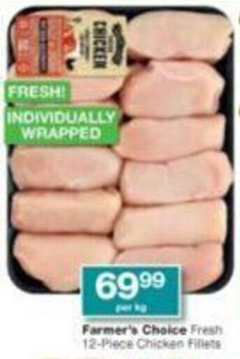 Checkers Farmer's Choice Fresh 12-Piece Chicken Fillets per kg offer