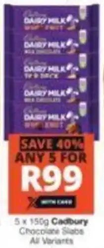 Checkers 5 x 150g Cadbury Chocolate Slabs all variants offer