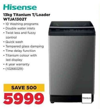 HiFi Corp Hisense 13kg Titanium T/Loader WTJA1302T offer