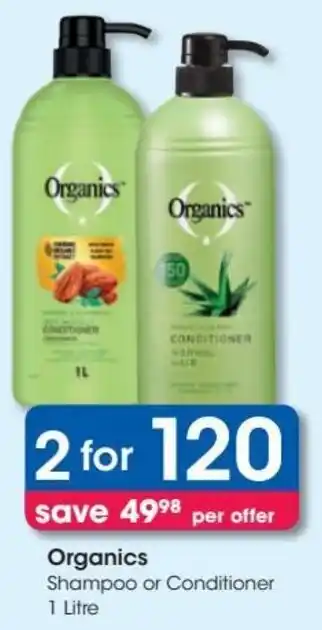 Clicks Organics Shampoo or Conditioner 2x1L offer