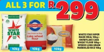Usave White Star Super Maize Meal 10kg + Snowflake Cake Wheat Flour 10kg + Spekko Long Grain Parboiled Rice 10kg offer