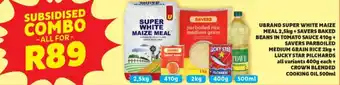 Usave Ubrand Super White Maize Meal + Savers Baked Beans / Parboiled Grain Rice + Lucky Star Pilchards + Crown Cooking Oil offer