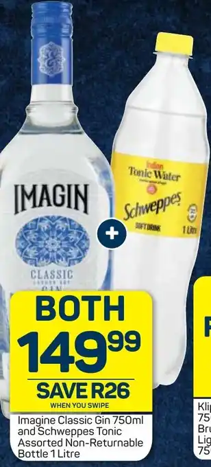 Pick n Pay Liquor Imagin Classic Gin 750ml and Schweppes Tonic assorted 1 litre offer
