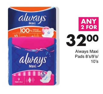 Always Maxi Pads 2 x 8's / 9's / 10's