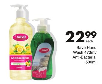 Save Save Hand Wash 473ml / Anti-Bacterial 500ml offer