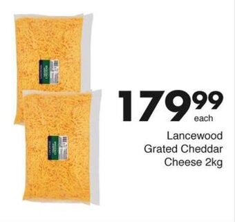 Save Hyper Lancewood Grated Cheddar Cheese 2kg offer