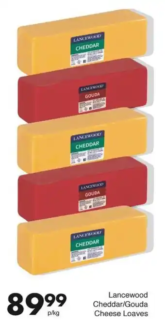 Save Hyper Lancewood Cheddars / Gouda Cheese Loaves offer