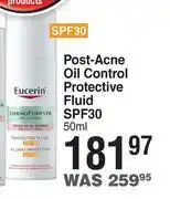 Dis-Chem Eucerin post acne oil control protective fluid spf30-50ml offer
