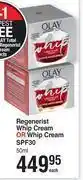 Dis-Chem Olay regenerist whip cream spf30-50ml each offer