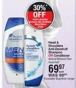 Dis-Chem Head & shoulders anti dandruff shampoo or conditioner assorted-400ml/360ml/275ml each offer