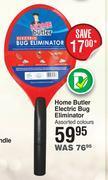 Home butler electric bug eliminator