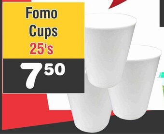 Fomo Cups 25's