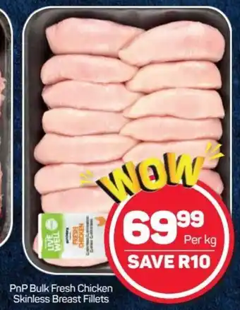 Pick n Pay Hypermarket PnP Bulk Fresh Chicken Skinless Breast Fillets per kg offer